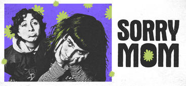 Bright purple background with green flowers on top. On top of the flowers, there are two people making frowny faces. Text to the right reads "Sorry Mom"