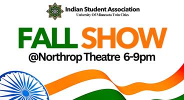 Indian Student Association Fall Show Northrop Theatre 6-9pm